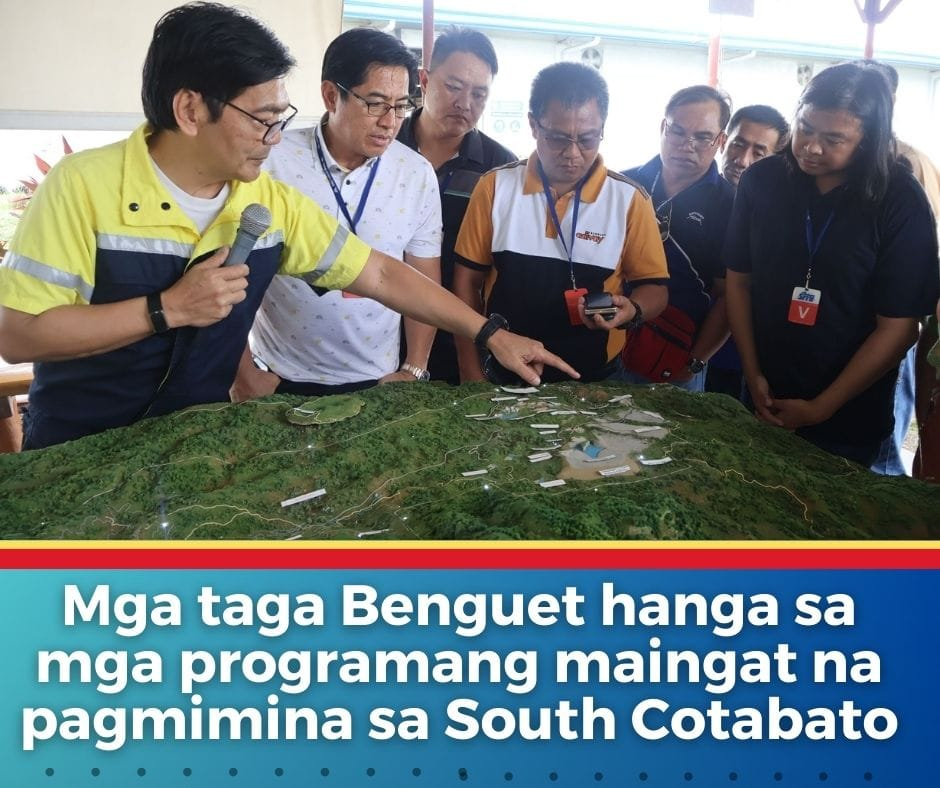 Mga taga Benguet hanga sa mga programang maingat na pag mimina sa South Cotabato