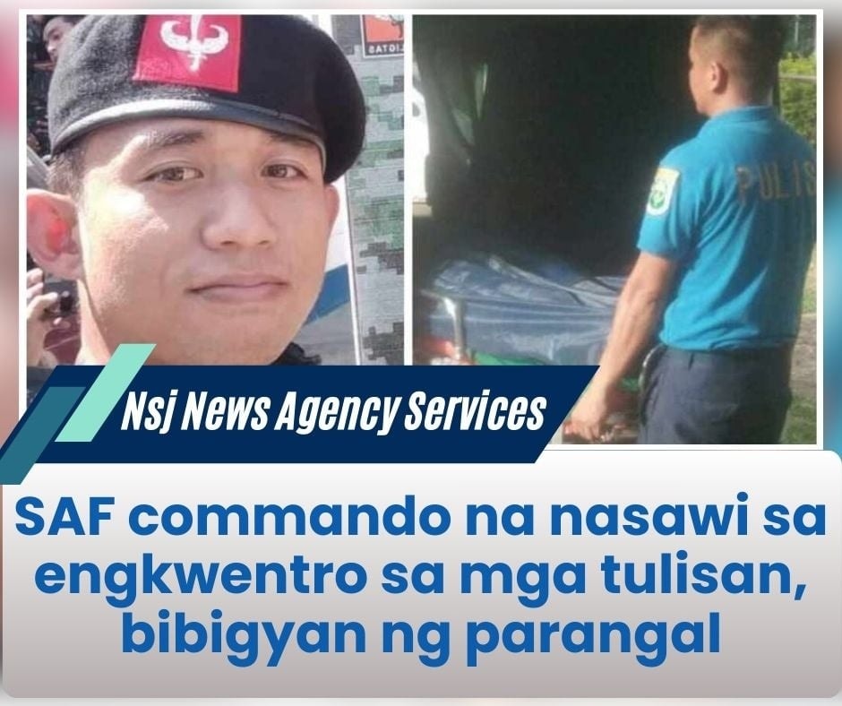 SAF commando na nasawi sa engkwentro sa mga tulisan, bibigyan ng parangal
